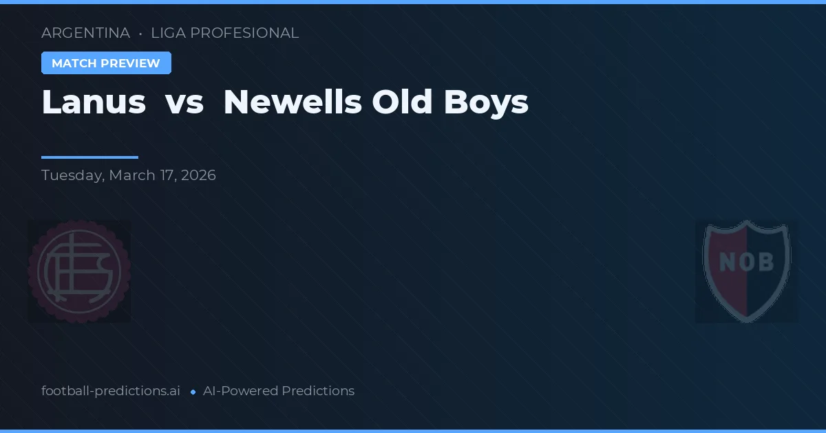 Lanús vs Newell's Old Boys — prognóstico e prévia do jogo