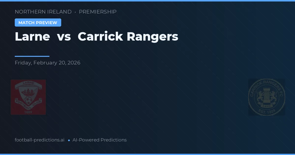 Larne vs Carrick Rangers — prognóstico e prévia do jogo