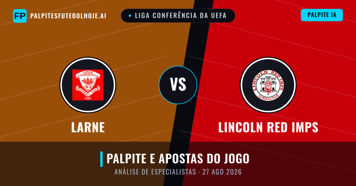 Larne vs Lincoln Red Imps — prognóstico e prévia do jogo
