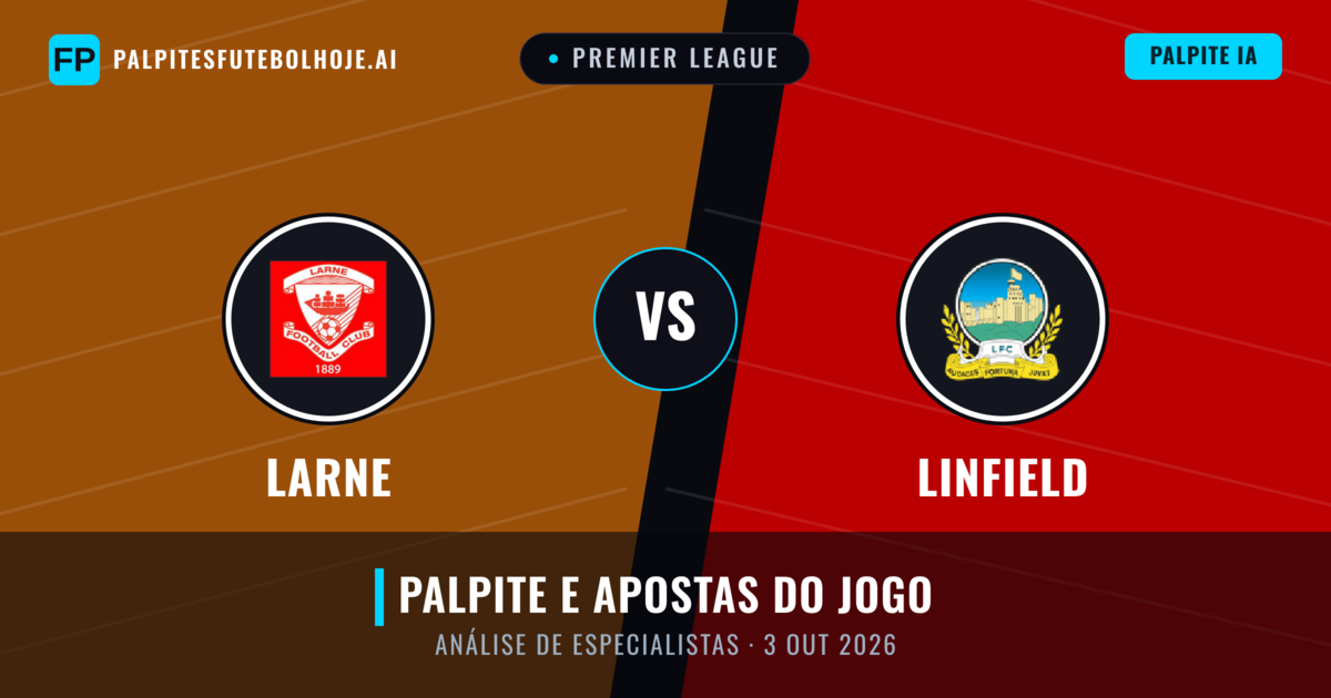 Larne vs Linfield — prognóstico e prévia do jogo