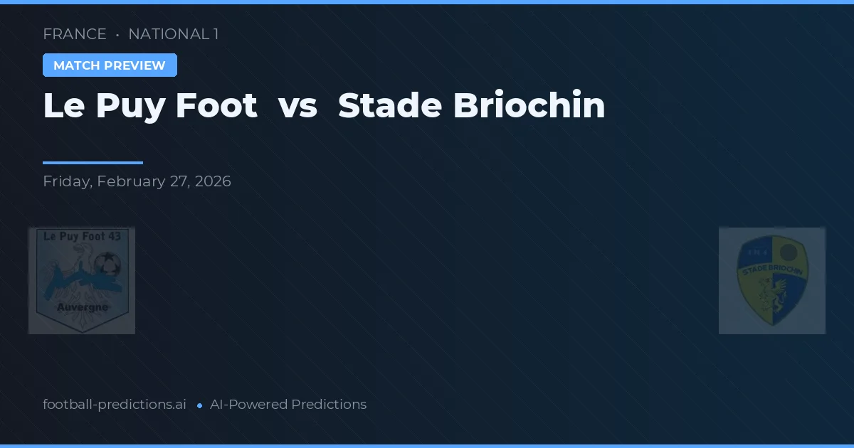 Le Puy Foot vs Stade Briochin — prognóstico e prévia do jogo