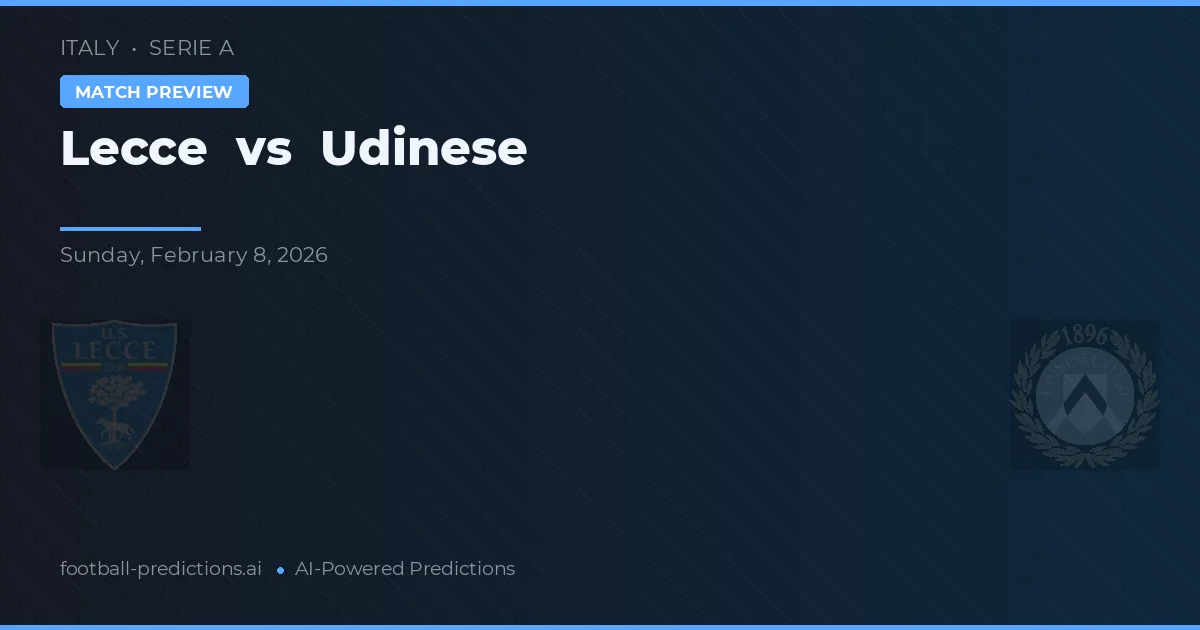 Lecce vs Udinese — prognóstico e prévia do jogo