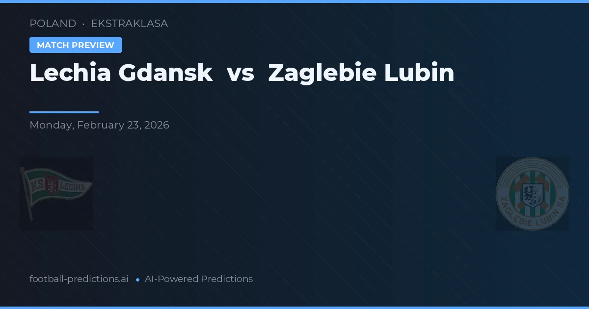 Lechia Gdańsk vs Zagłębie Lubin — prognóstico e prévia do jogo