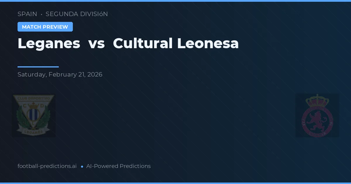 Leganés vs Leonesa Cultural — prognóstico e prévia do jogo