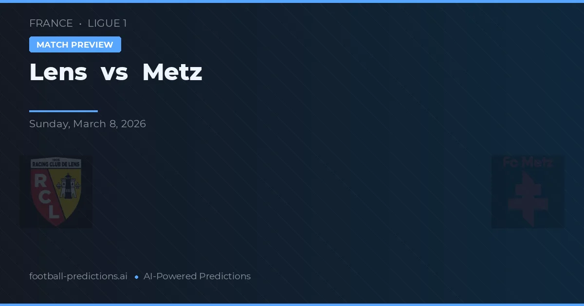 Lens vs Metz — prognóstico e prévia do jogo
