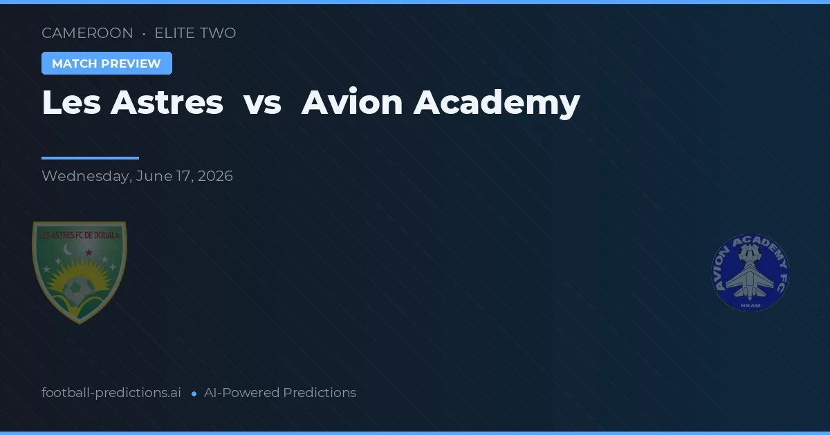 Les Astres vs Académie d'Avion — prognóstico e prévia do jogo