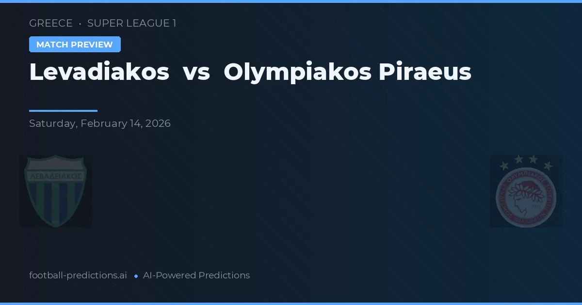 Levadiakos vs Olympiakos Piraeus — prognóstico e prévia do jogo