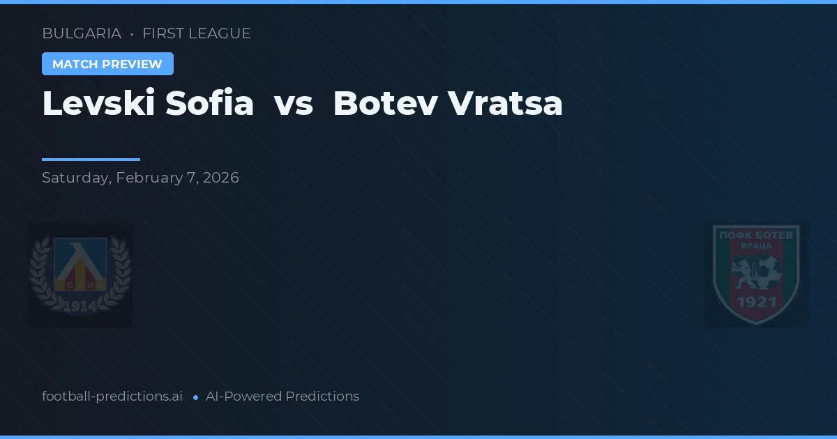 Levski Sofia vs Botev Vratsa — prognóstico e prévia do jogo