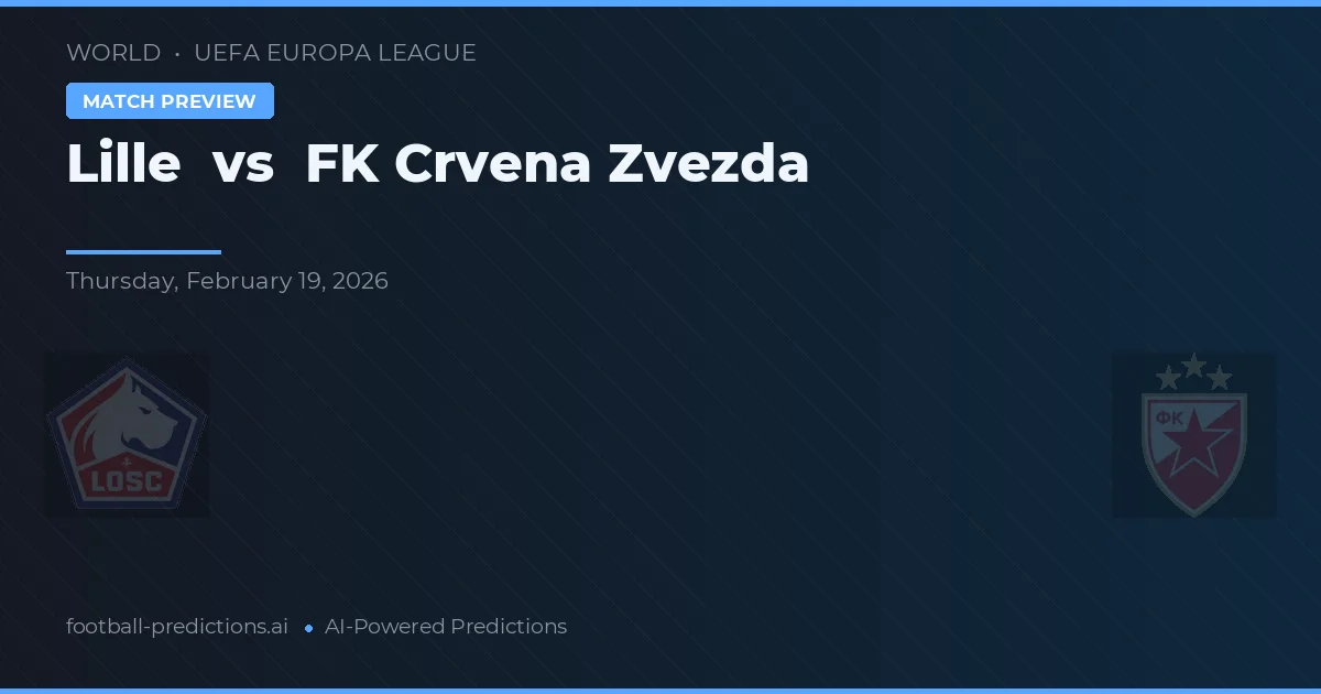 Lille vs Crvena Zvezda — prognóstico e prévia do jogo