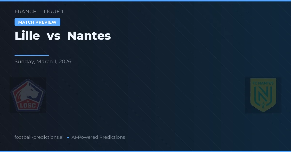 Lille vs Nantes — prognóstico e prévia do jogo