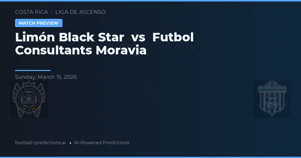 Limón Black Star vs Consultores de Fútbol Moravia — prognóstico e prévia do jogo