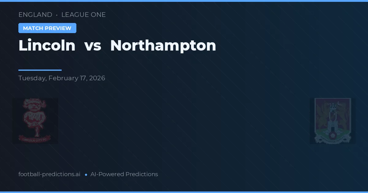 Lincoln vs Northampton — prognóstico e prévia do jogo