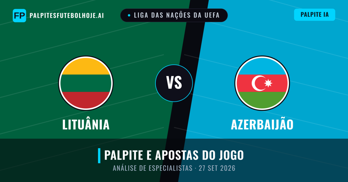 Lituânia vs Azerbaijão — prognóstico e prévia do jogo