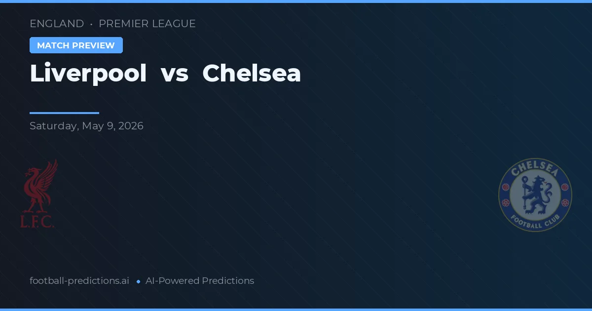 Liverpool vs Chelsea — prognóstico e prévia do jogo