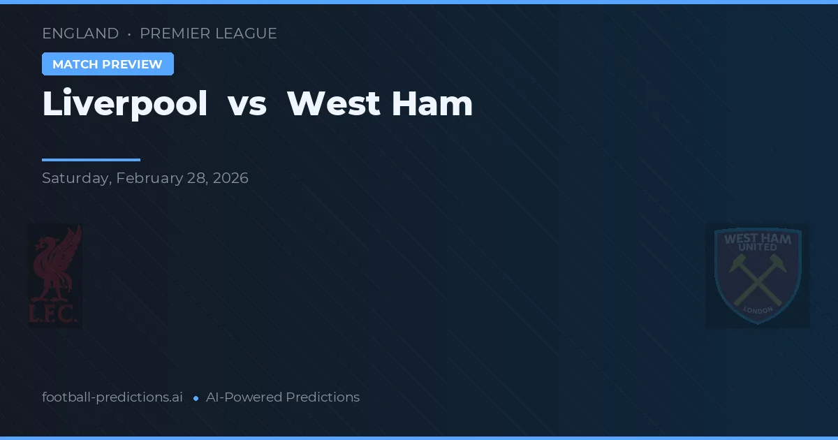 Liverpool vs West Ham — prognóstico e prévia do jogo