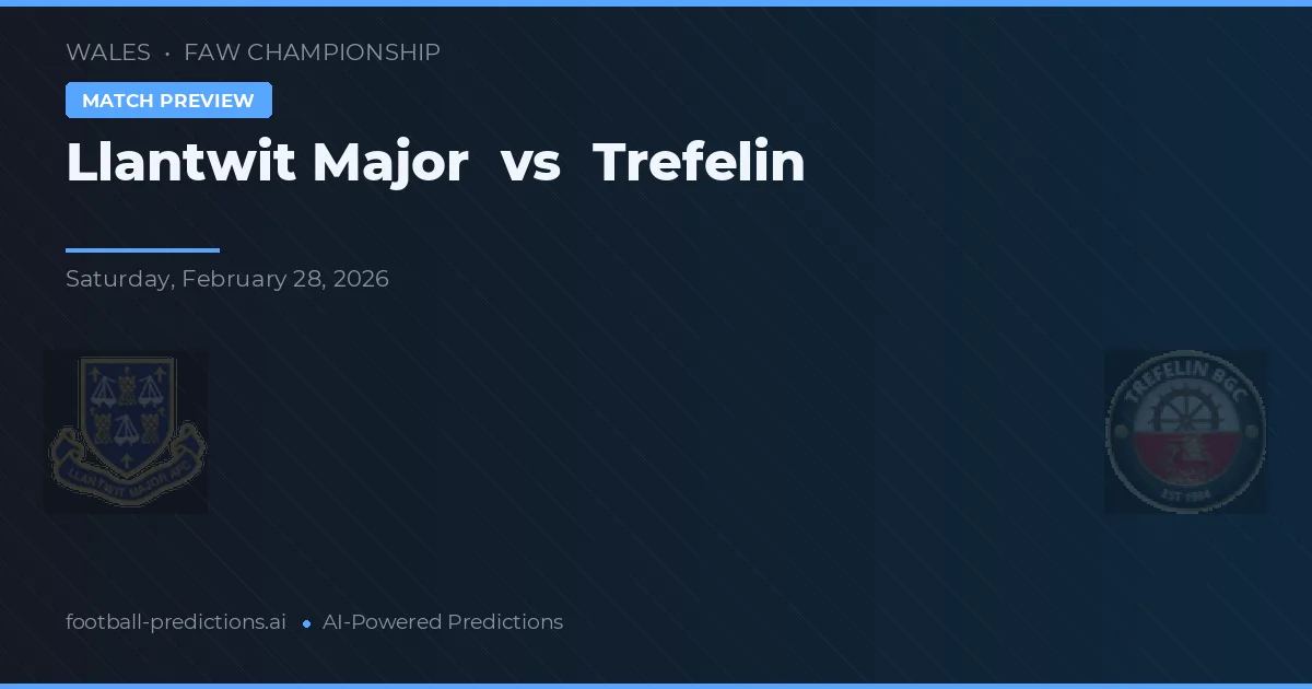 Llantwit Major vs Trefelin — prognóstico e prévia do jogo