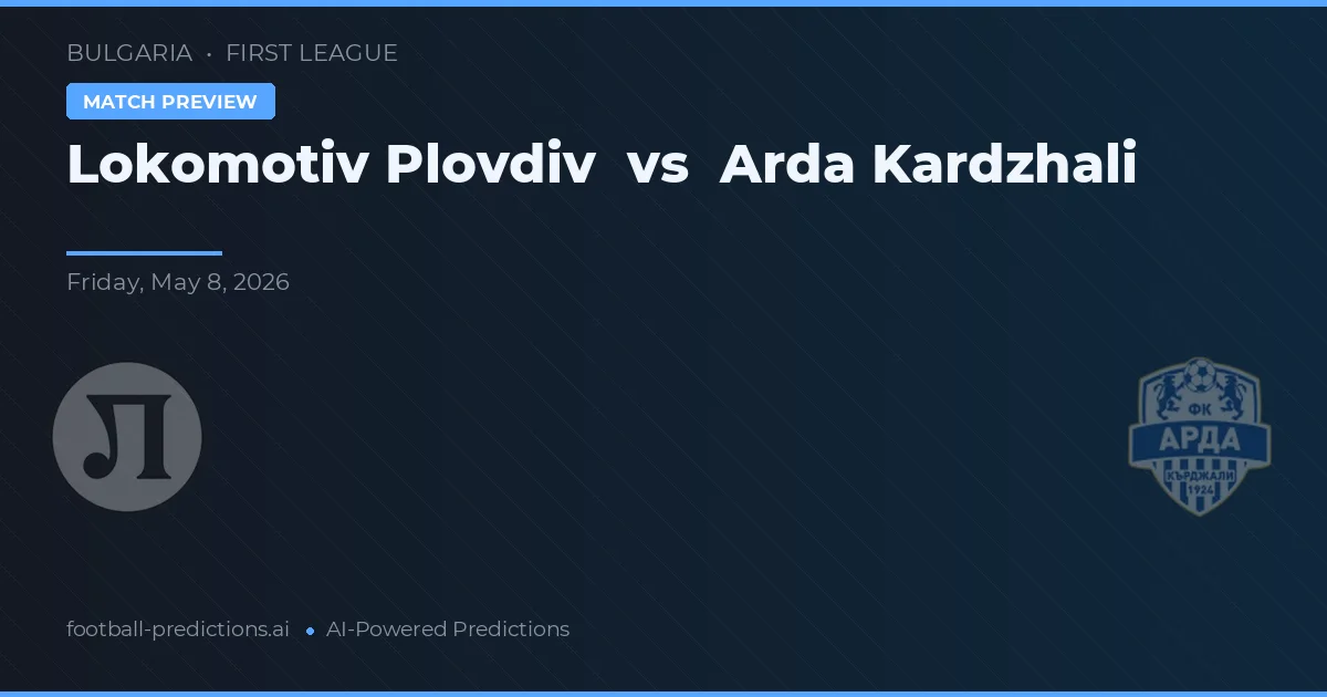 Lokomotiv Plovdiv vs Арда Кърджали — prognóstico e prévia do jogo