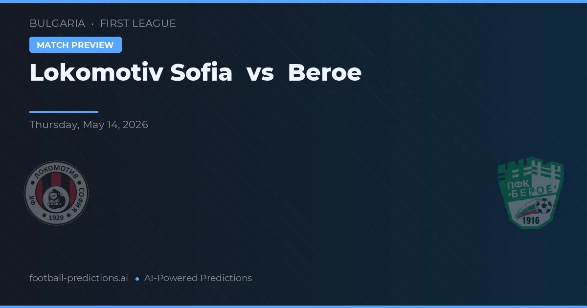 Lokomotiv Sofia vs Beroe — prognóstico e prévia do jogo
