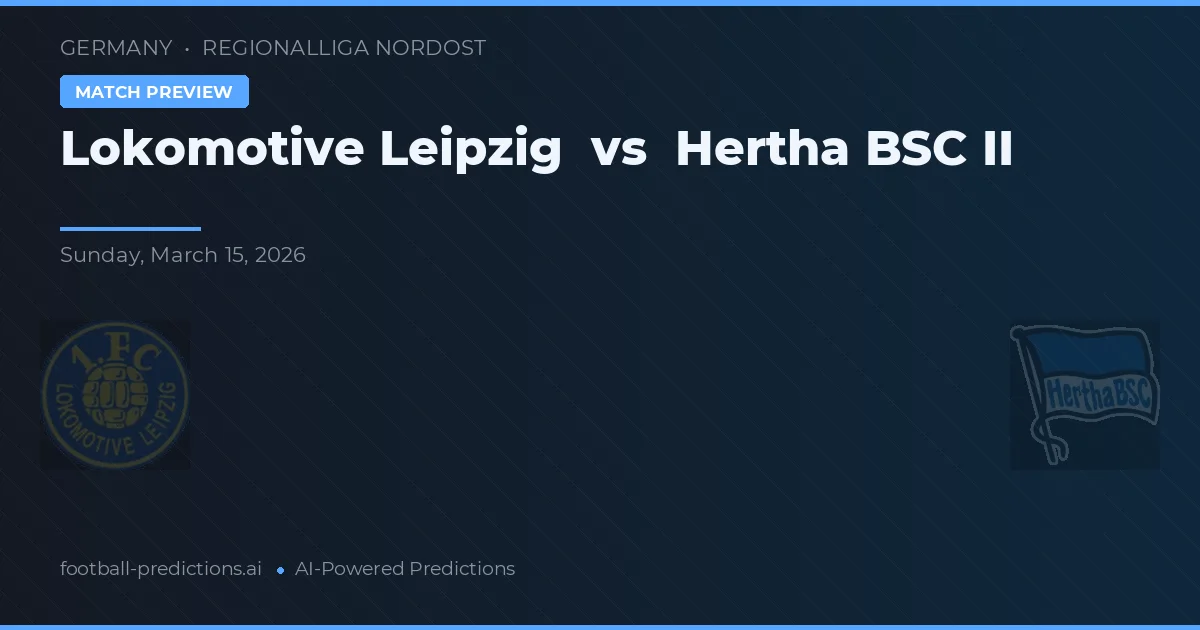 Lokomotiv Leipzig vs Hertha BSC II — prognóstico e prévia do jogo