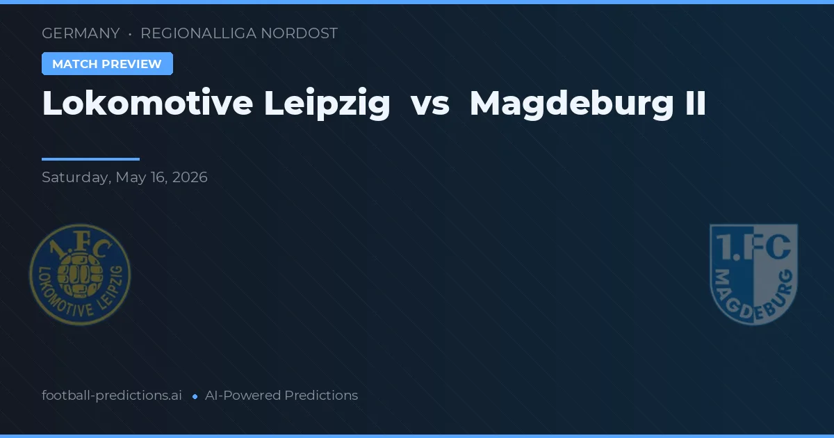 Lokomotiv Leipzig vs Magdeburg II — prognóstico e prévia do jogo