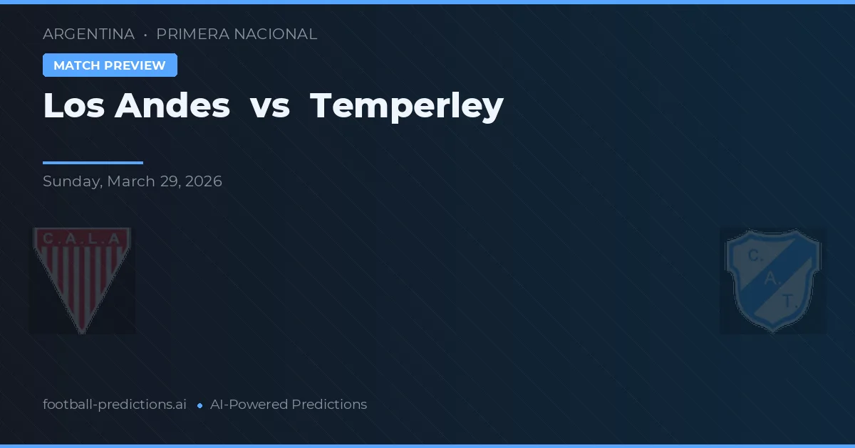 Los Andes vs Temperley — prognóstico e prévia do jogo