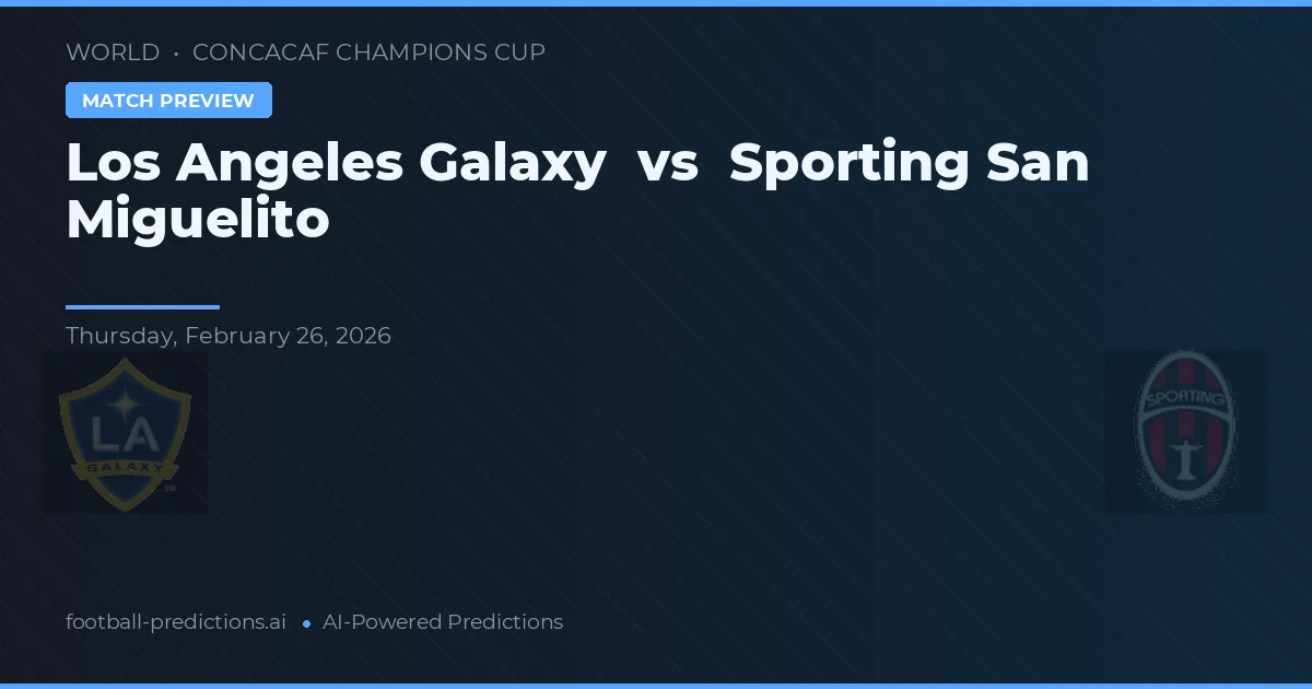 Los Angeles Galaxy vs Sporting San Miguelito — prognóstico e prévia do jogo