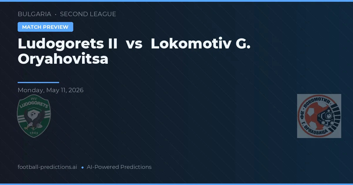 Ludogorets II vs Локомотив Г. Оряховица — prognóstico e prévia do jogo