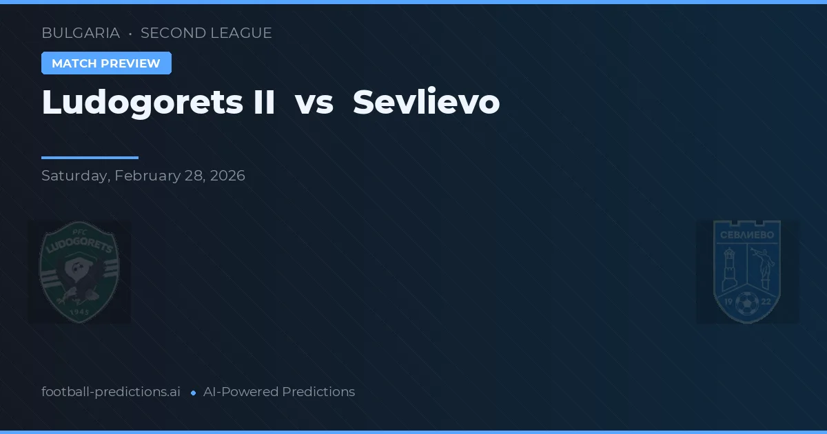 Ludogorets II vs Sevlievo — prognóstico e prévia do jogo
