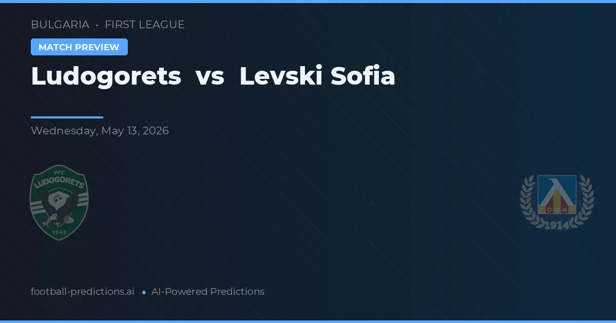 Ludogorets Razgrad vs Levski Sofia — prognóstico e prévia do jogo