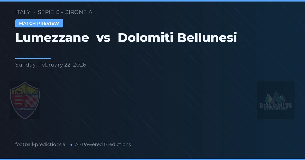 Lumezzane vs Dolomiti Bellunesi — prognóstico e prévia do jogo