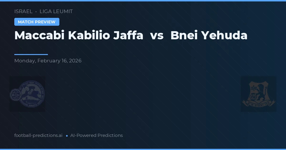 Maccabi Kabilio Jaffa vs Bnei Yehuda — prognóstico e prévia do jogo