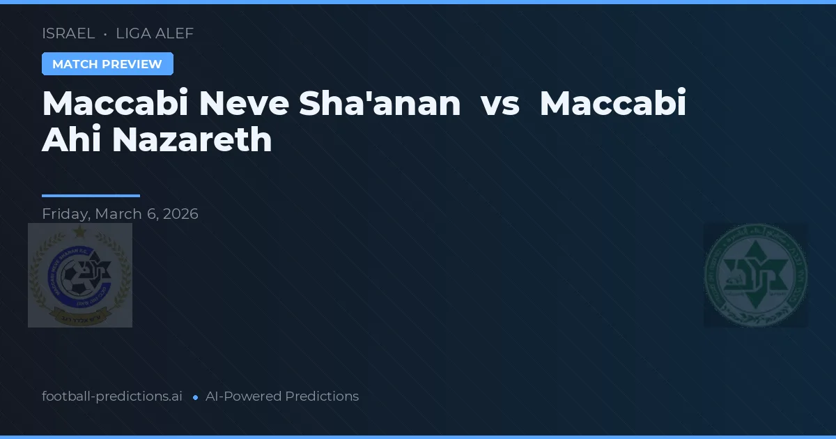 Maccabi Neve Sha'anan vs Maccabi Nazareth — prognóstico e prévia do jogo