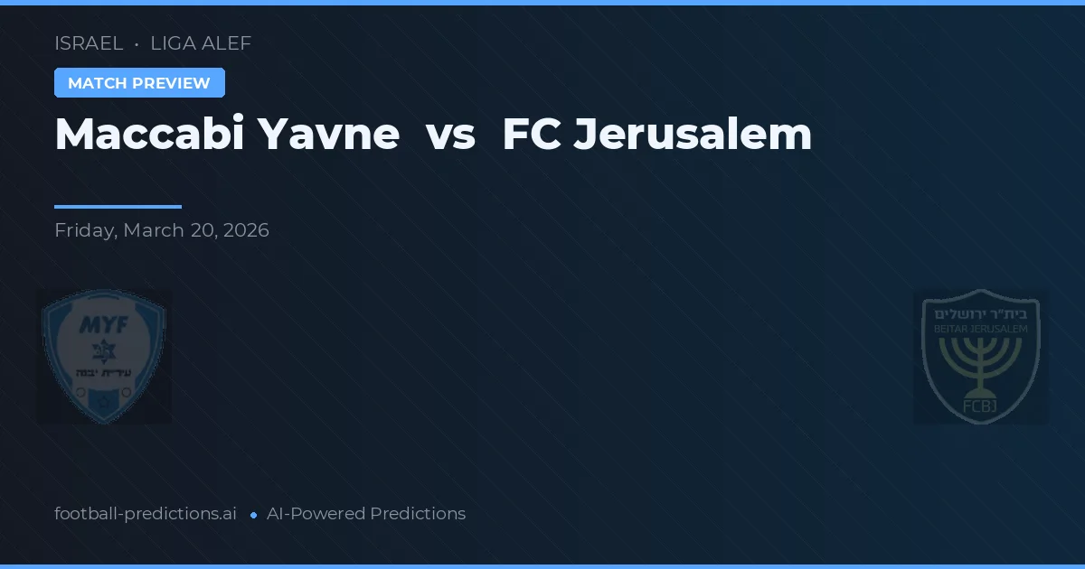 Maccabi Yavne vs FC Jerusalém — prognóstico e prévia do jogo