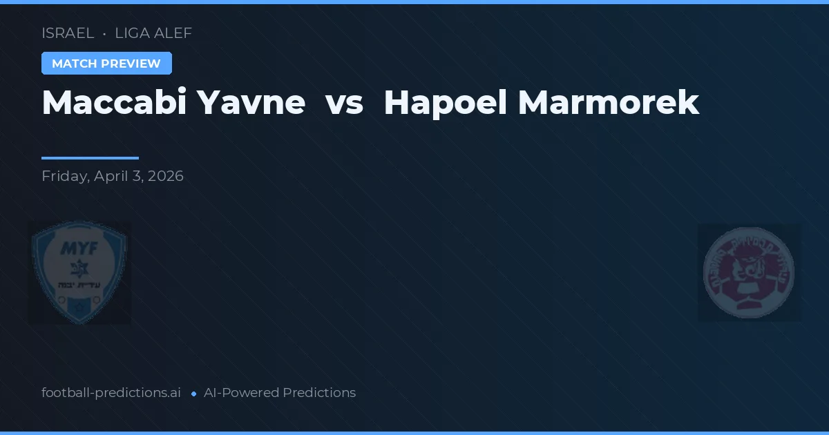 Maccabi Yavne vs Hapoel Marmorek — prognóstico e prévia do jogo