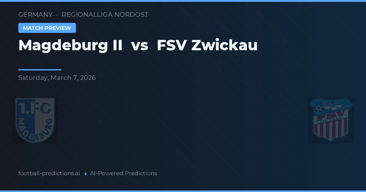 Magdeburg II vs FSV Zwickau — prognóstico e prévia do jogo