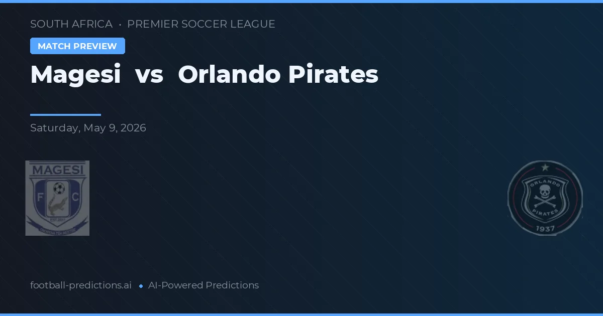 Magesi vs Orlando Pirates — prognóstico e prévia do jogo