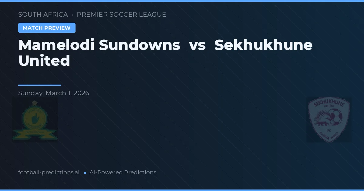 Mamelodi Sundowns vs Sekhukhune United — prognóstico e prévia do jogo