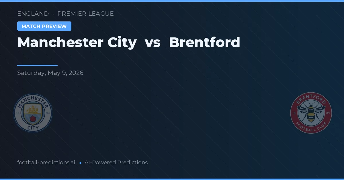 Manchester City vs Brentford — prognóstico e prévia do jogo