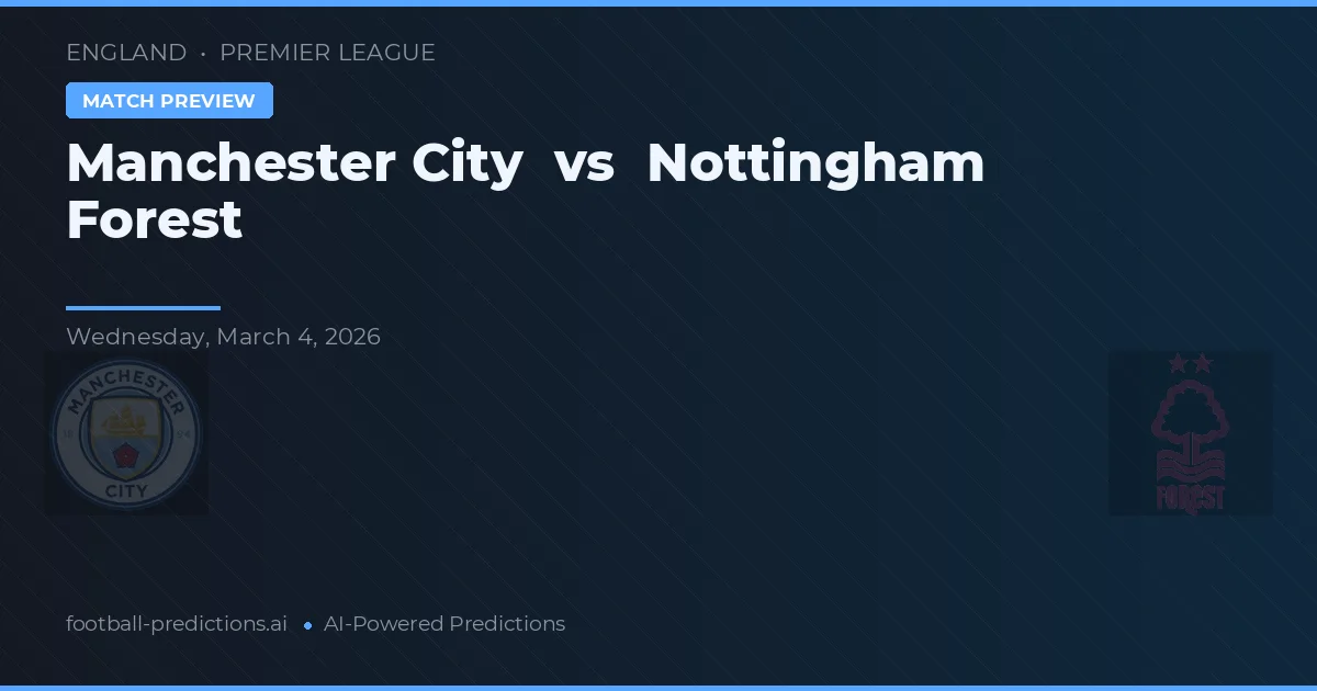 Manchester City vs Nottingham Forest — prognóstico e prévia do jogo