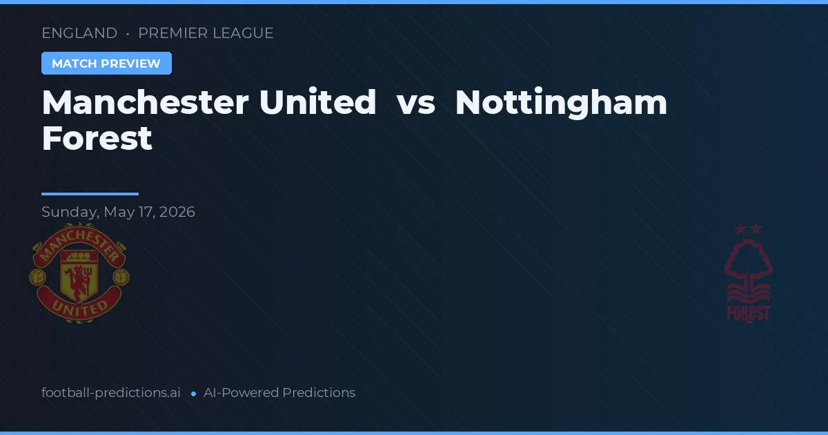 Manchester United vs Nottingham Forest — prognóstico e prévia do jogo