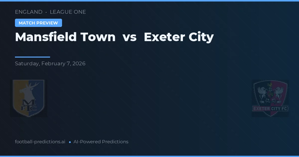 Mansfield Town vs Exeter City — prognóstico e prévia do jogo