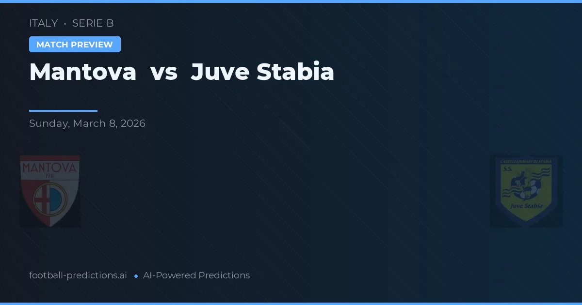 Mantova vs Juventus Stabia — prognóstico e prévia do jogo