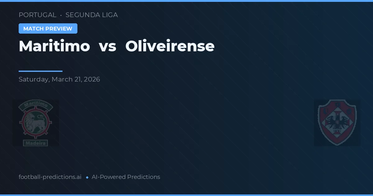 Marítimo vs Oliveirense — prognóstico e prévia do jogo