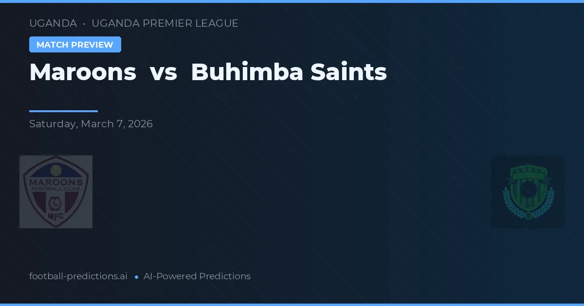 Maroons vs Santos Buhimba — prognóstico e prévia do jogo