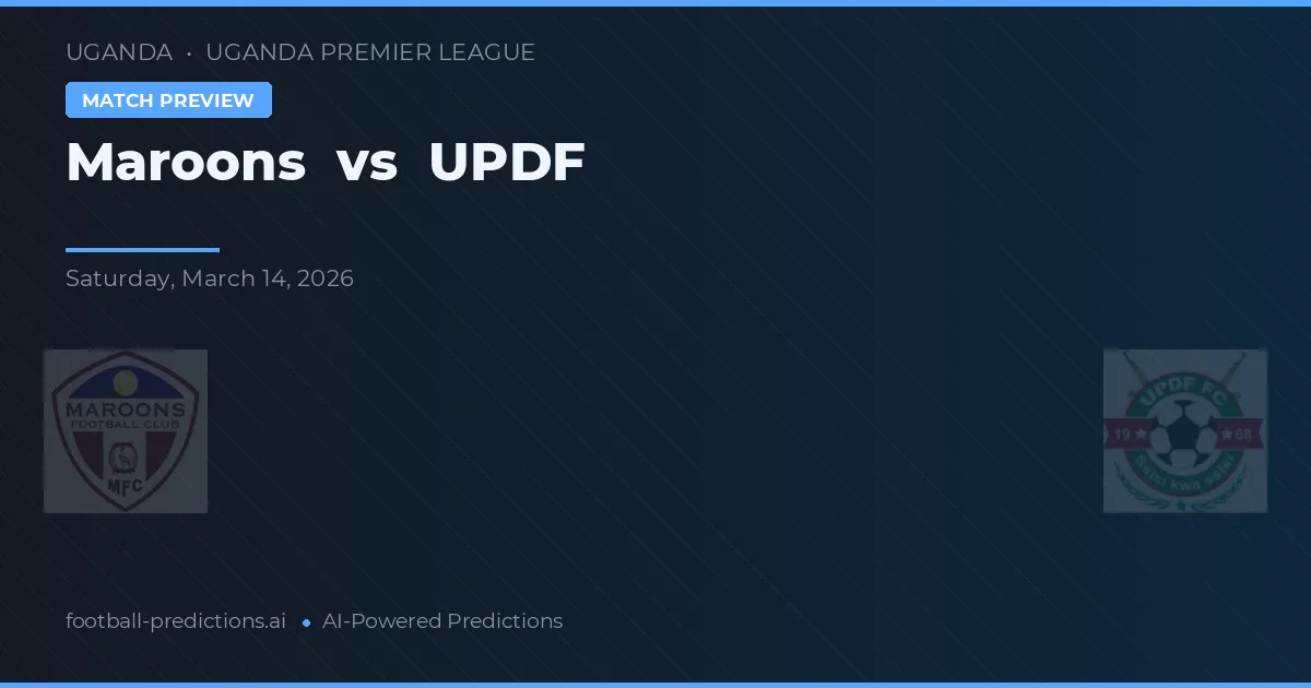 Maroons vs UPDF — prognóstico e prévia do jogo