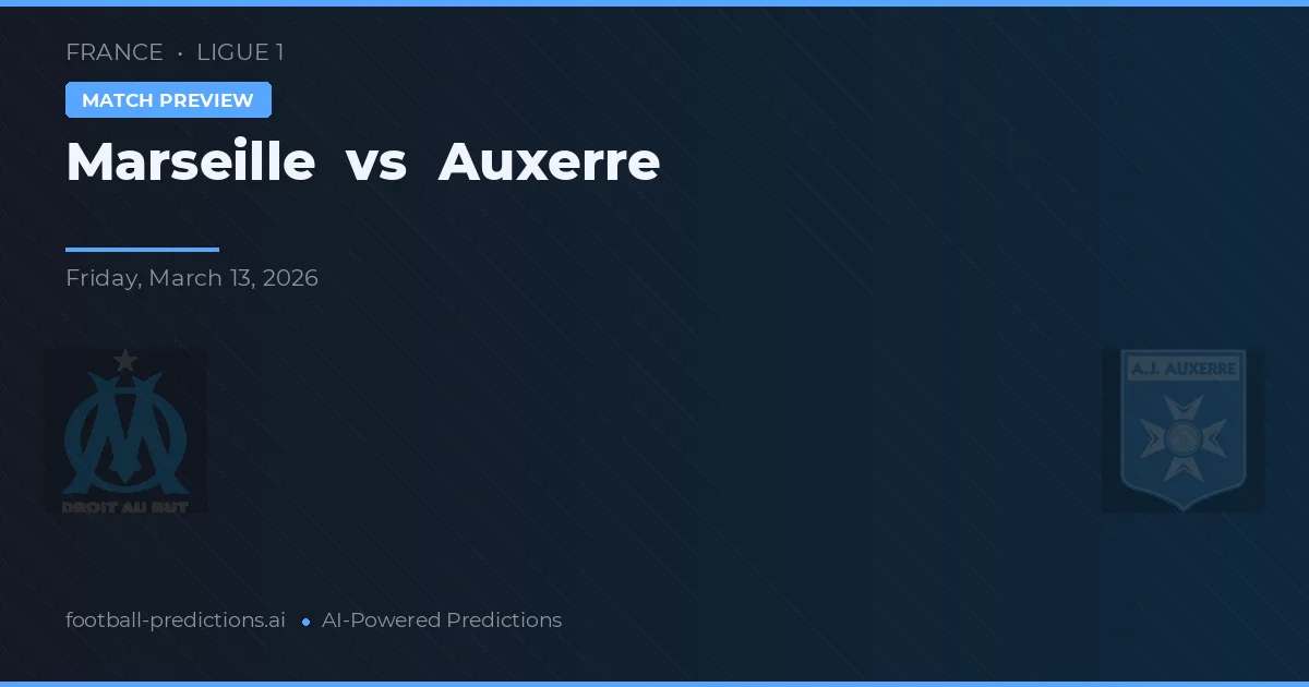 Marselha vs Auxerre — prognóstico e prévia do jogo