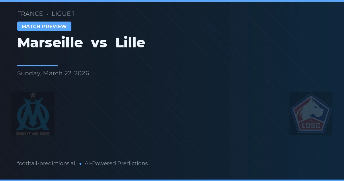Marselha vs Lille — prognóstico e prévia do jogo
