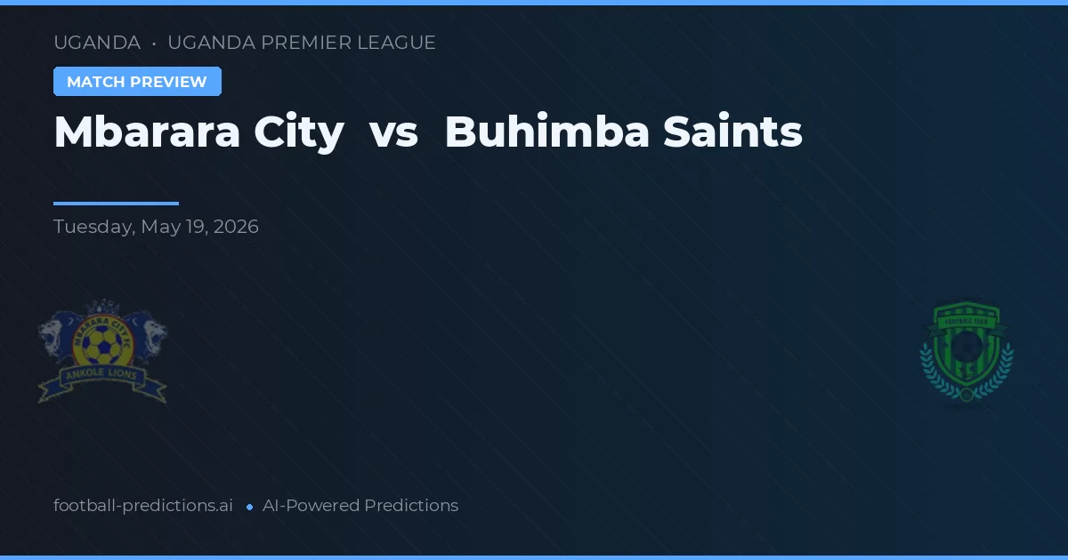 Mbarara City vs Santos Buhimba — prognóstico e prévia do jogo