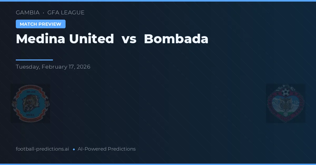 Medina United vs Bombada — prognóstico e prévia do jogo