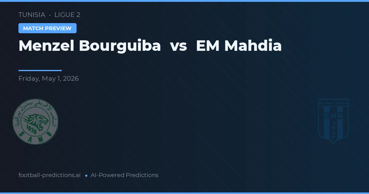 Menzel Bourguiba vs EM Mahdia — prognóstico e prévia do jogo